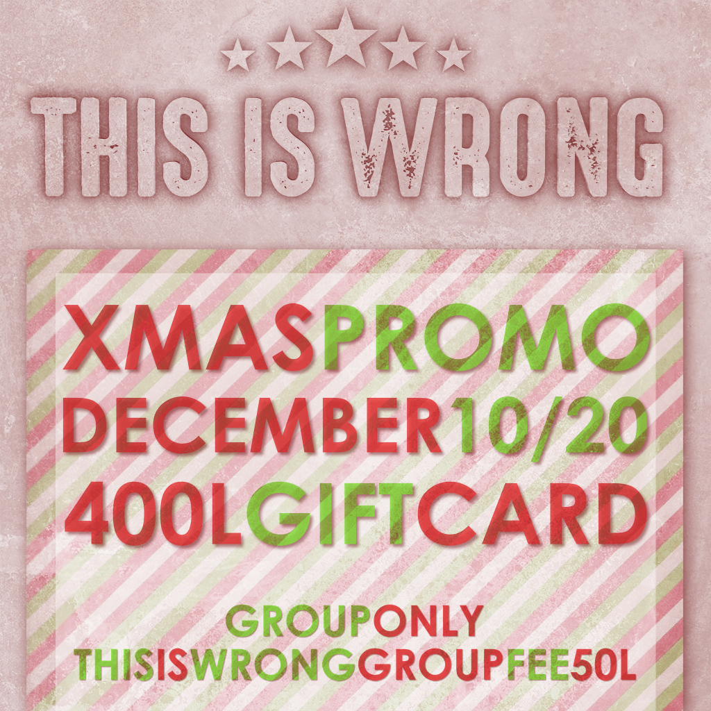 THIS IS WRONG group gift~400$L GIFTCARD! LIMITED TIME! | Second Life Syndicate