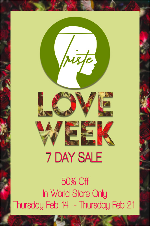 Triste Love Week Sale