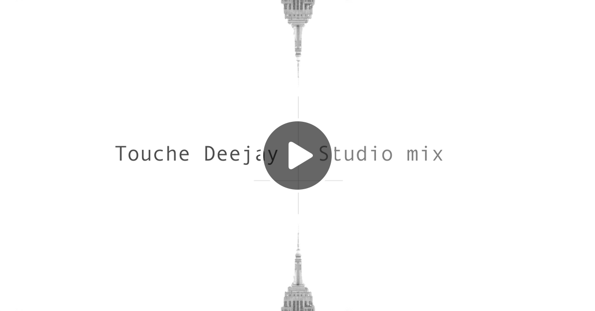 Touche deejay studio mix by Touche Deejay | Mixcloud