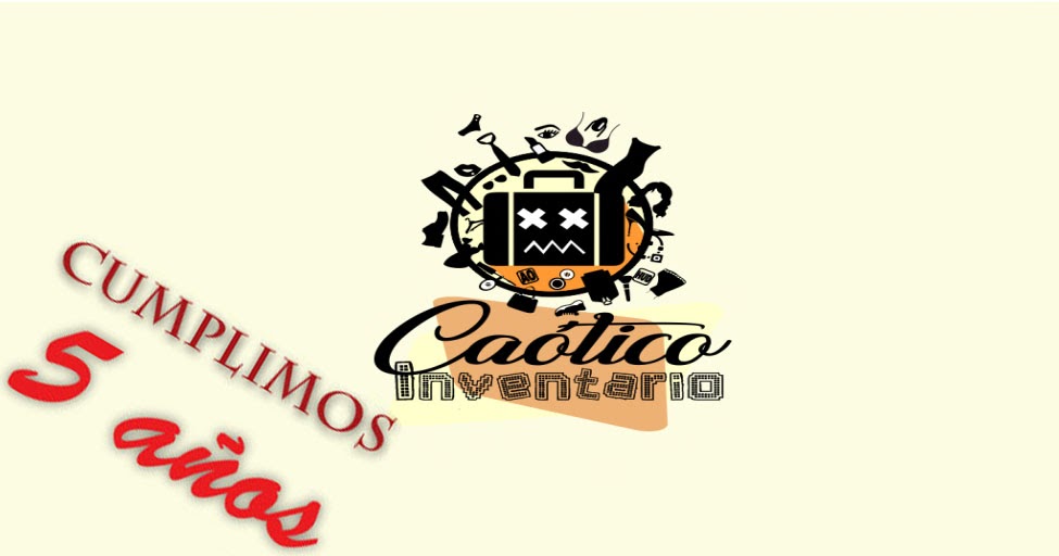 ¡¡¡Caótico Inventario cumple 5 años!!!