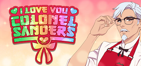 I Love You, Colonel Sanders! A Finger Lickin’ Good Dating Simulator on Steam