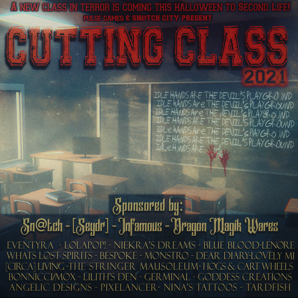 Pulse Games Presents . . . Cutting Class 2021 - Second Life Syndicate