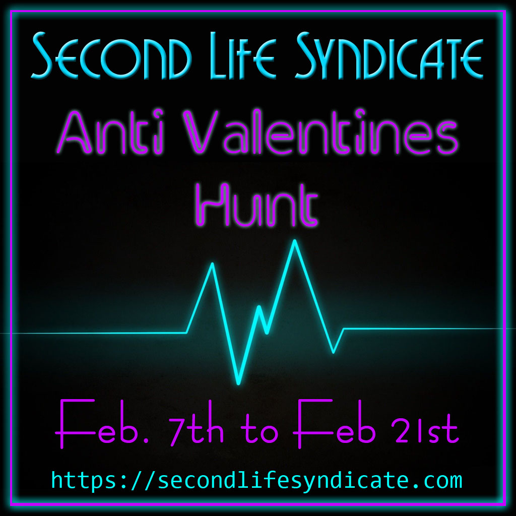 Anti-Valentines Hunt - Second Life Syndicate